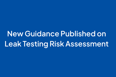 New Guidance Published on Leak Testing Risk Assessment 